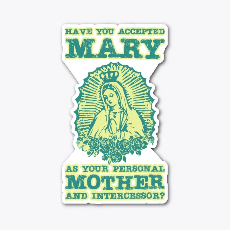 Have you accepted Mary?